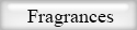 Fragrances